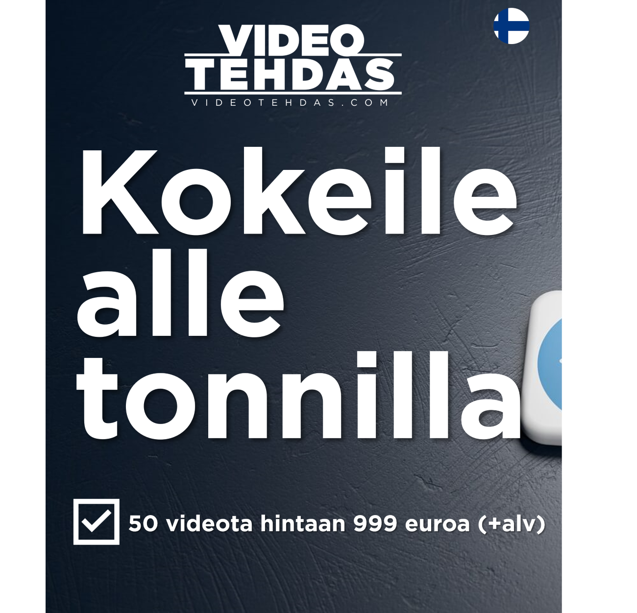 videomarkkinointia alle tonnilla pysty